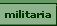 militaria